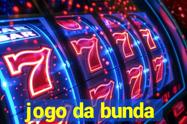 jogo da bunda